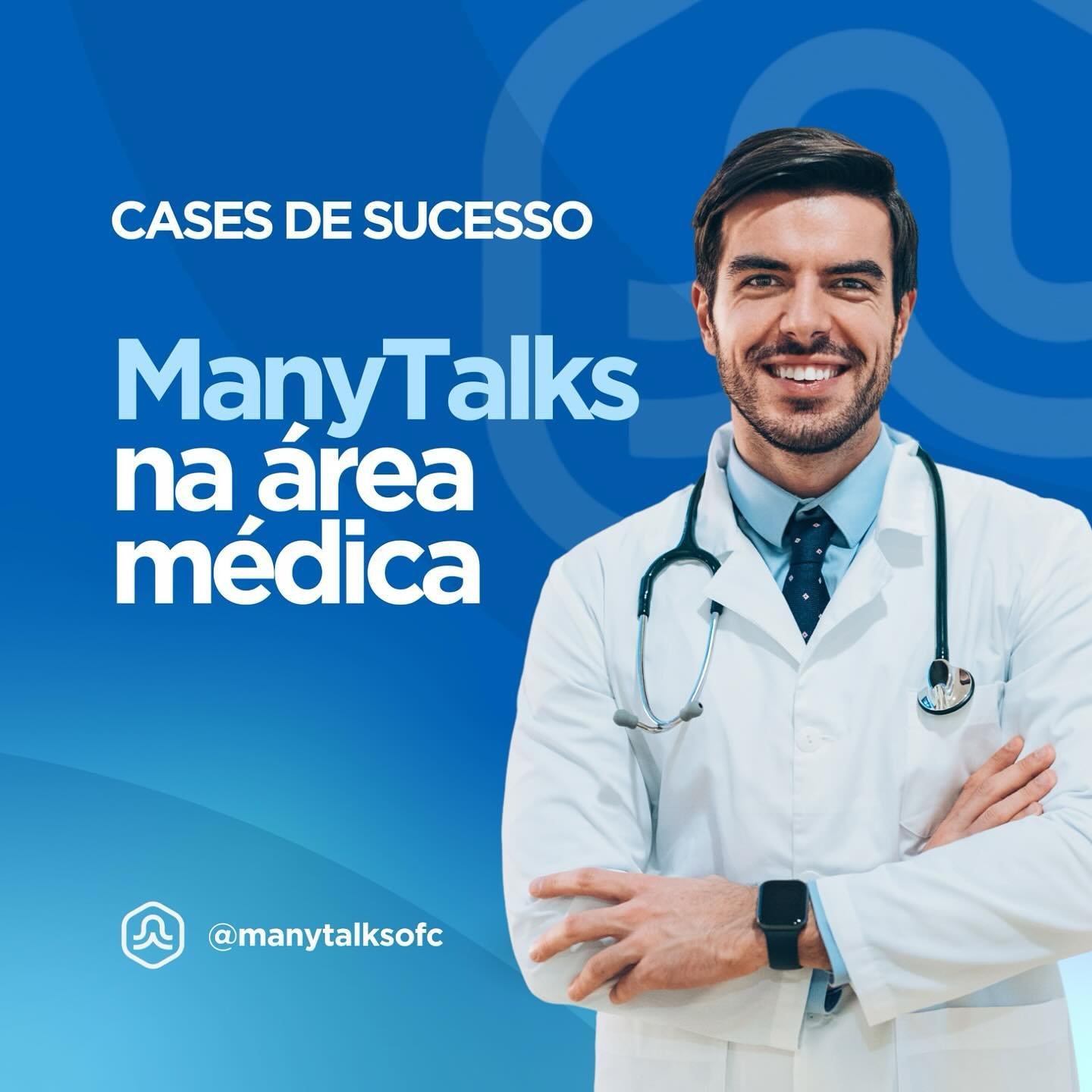 CASES DE SUCESSO – Usando o Manytalks na área Médica