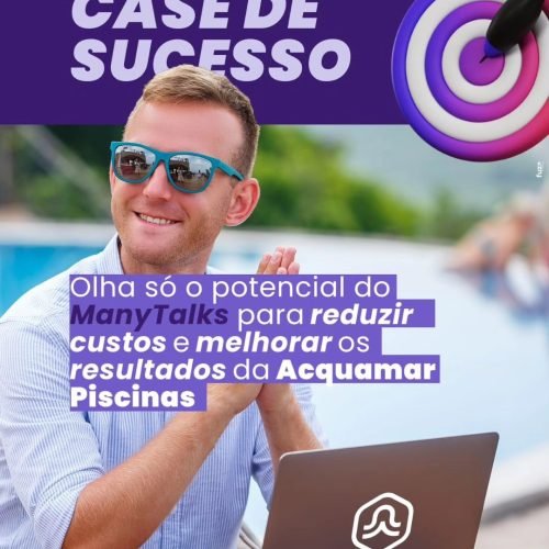 Confira o potencial do ManyTalks para reduzir custos e melhorar os resultados da Acquamar Piscinas!